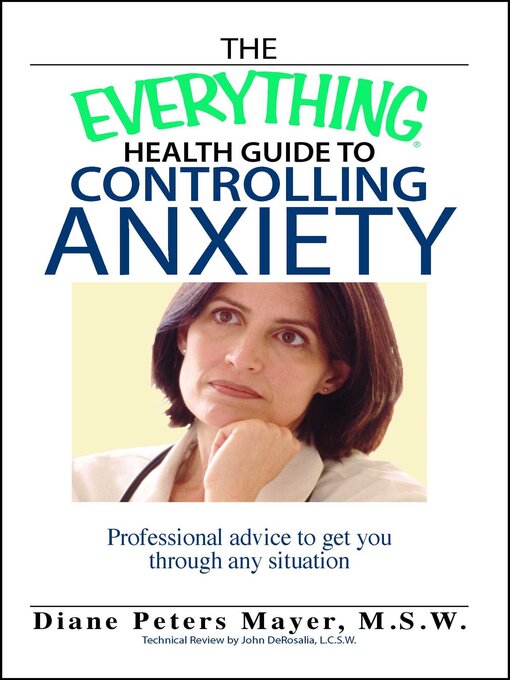 Title details for The Everything Health Guide To Controlling Anxiety Book by Diane Peters Mayer - Available